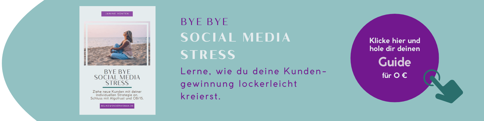 Banner mit der Vorstellung eines Guides, der bei der Kundengewinnung unterstützt mit dem Titel "Bye Bye Social Media Stress".